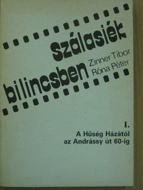 Róna Péter - Szálasiék bilincsben I. [antikvár]