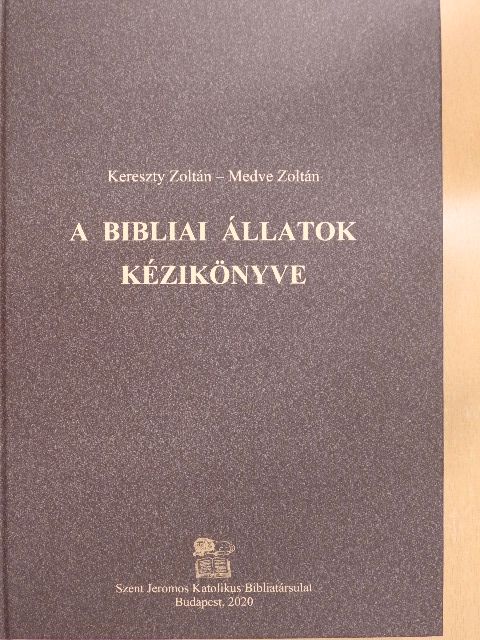 Kereszty Zoltán - A bibliai állatok kézikönyve - CD-vel [antikvár]