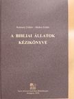 Kereszty Zoltán - A bibliai állatok kézikönyve - CD-vel [antikvár]