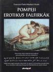 Francesco Paolo Maulucci Vivolo - Pompeji erotikus falfirkák [antikvár]