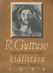Németh Lajos, Körner Éva, Szentgyörgyi Kornél, Bolgár Kálmán - R. Guttuso olasz festőművész kiállítása [antikvár]