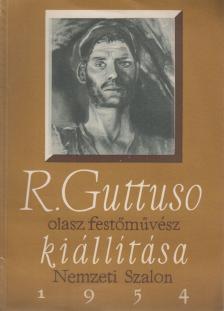 Németh Lajos, Körner Éva, Szentgyörgyi Kornél, Bolgár Kálmán - R. Guttuso olasz festőművész kiállítása [antikvár]