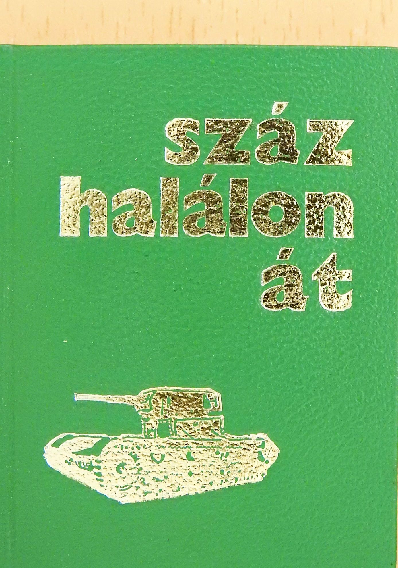 Györkei Jenő - Száz halálon át (minikönyv) (számozott) [antikvár]