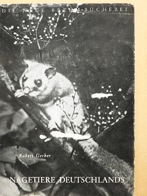 Robert Gerber - Nagetiere Deutschlands [antikvár]