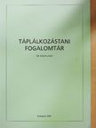 Dr. Kádas Lajos - Táplálkozástani fogalomtár [antikvár]