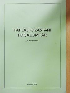 Dr. Kádas Lajos - Táplálkozástani fogalomtár [antikvár]