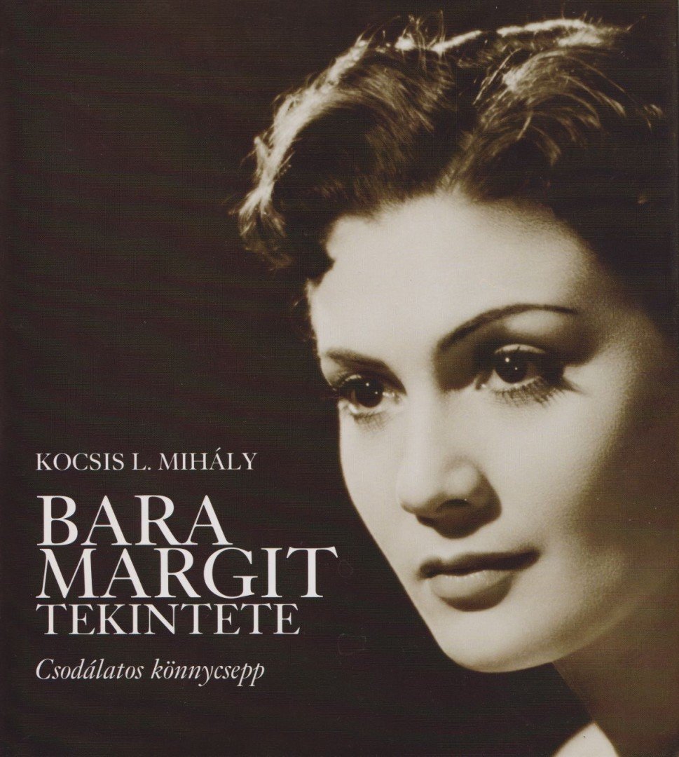 Kocsis L. Mihály - Bara Margit tekintete [antikvár]