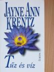 Jayne Ann Krentz - Tűz és víz [antikvár]