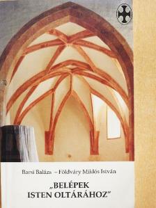 Barsi Balázs - "Belépek Isten oltárához" [antikvár]