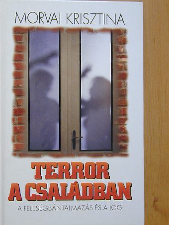 Dr. Morvai Krisztina - Terror a családban [antikvár]