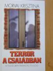 Dr. Morvai Krisztina - Terror a családban [antikvár]