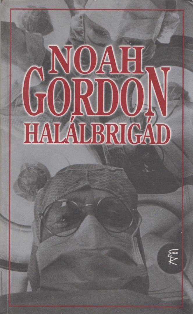 Noah Gordon - Halálbrigád [antikvár]