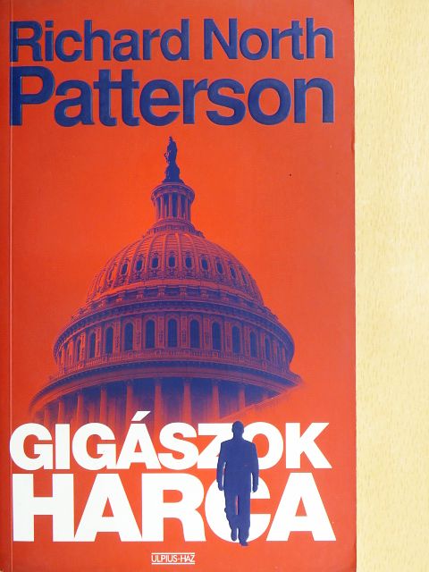 Richard North Patterson - Gigászok harca [antikvár]