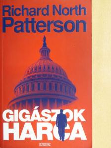 Richard North Patterson - Gigászok harca [antikvár]