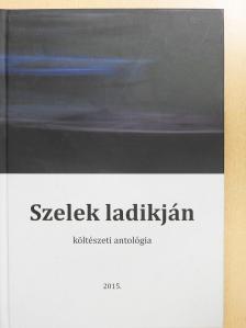 Ágh István - Szelek ladikján (számozott, dedikált példány) [antikvár]