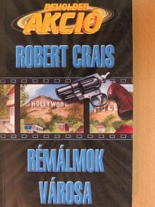 Robert Crais - Rémálmok városa [antikvár]