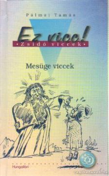 Pálmai Tamás - Ez vicc! - Zsidó viccek [antikvár]