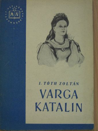 I. Tóth Zoltán - Varga Katalin [antikvár]