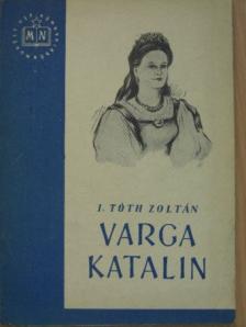 I. Tóth Zoltán - Varga Katalin [antikvár]