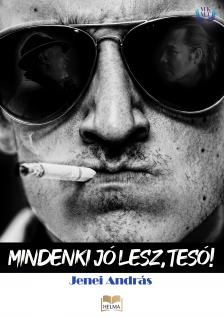 Jenei András - Mindenki jó lesz, tesó!