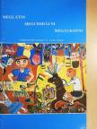 Baranyai Zoltánné - Meglátni, megcsodálni, megalkotni [antikvár]