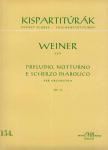 WEINER, LEO - PRELUDIO,NOTTURNO E SCHERZO DIABOLICO PER ORCHESTRA,OP.31 KISPARTITÚRA