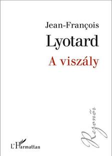 Jean-François Lyotard - A viszály