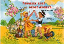 Eszes Hajnal - TAVASZI SZÉL VIZET ÁRASZT... - MAGYAR NÉPKÖLTÉS - LEPORELLÓ -