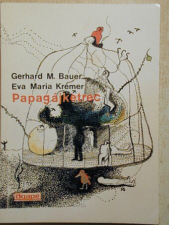 Eva Maria Kremer - Papagájketrec [antikvár]