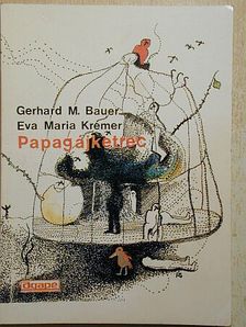 Eva Maria Kremer - Papagájketrec [antikvár]