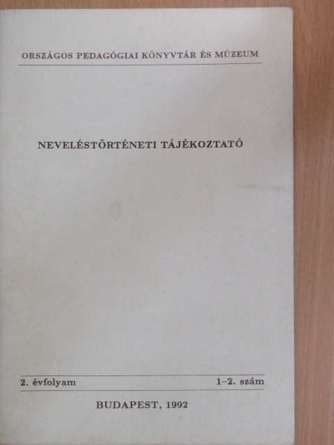 Neveléstörténeti tájékoztató 1992/1-2. [antikvár]