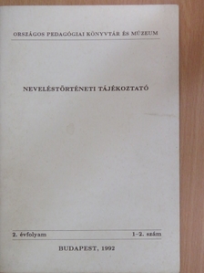 Neveléstörténeti tájékoztató 1992/1-2. [antikvár]