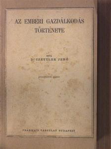Dr. Czettler Jenő - Az emberi gazdálkodás története [antikvár]