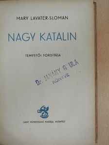 Mary Lavater-Sloman - Nagy Katalin [antikvár]