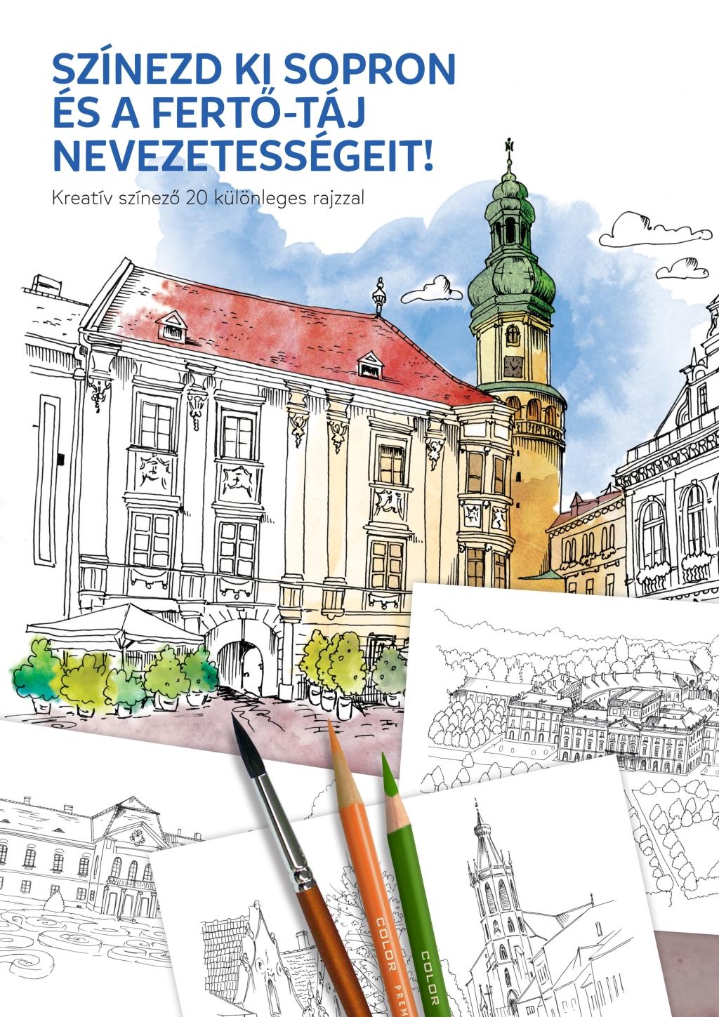 Színezd ki Sopron és a Fertő-táj nevezetességeit! Kreatív színezőkönyv 20 különleges rajzzal