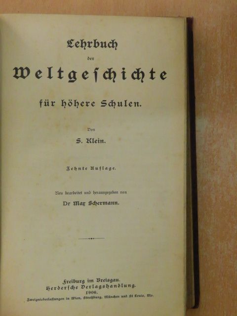S. Klein - Lehrbuch der Weltgeschichte für höhere Schulen (gótbetűs) [antikvár]