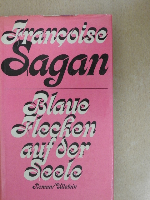 Francoise Sagan - Blaue Flecken auf der Seele [antikvár]