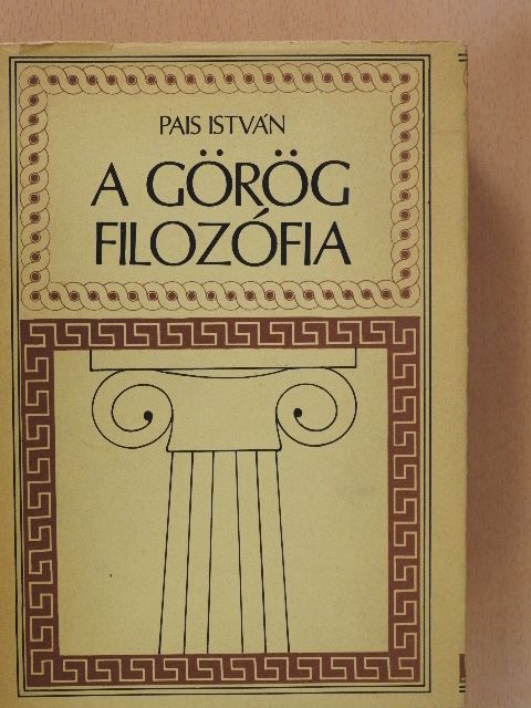 Pais István - A görög filozófia (dedikált példány) [antikvár]