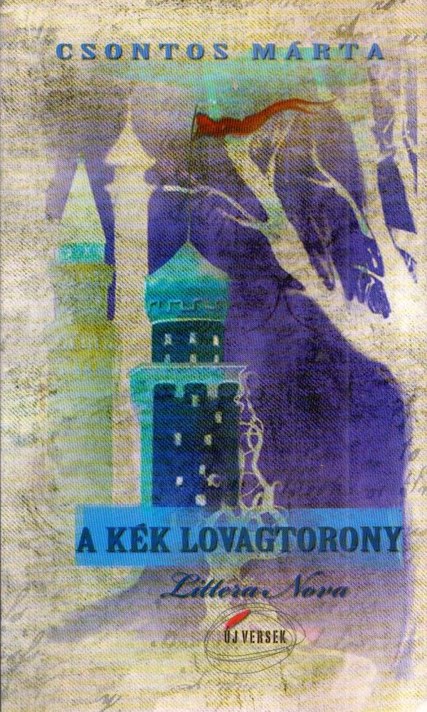 Csontos Márta - A kék lovagtorony [antikvár]