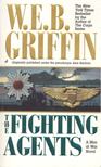 Griffin W. E. B - The Fighting Agents [antikvár]
