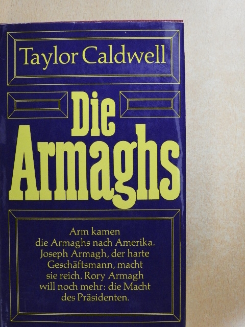 Taylor Caldwell - Die Armaghs [antikvár]