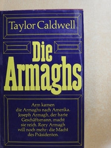 Taylor Caldwell - Die Armaghs [antikvár]