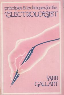 Ann Gallant - Principles and Techniques for the Electrologist [antikvár]