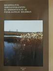 Bárányi Béla - Regionalitás, területfejlesztés és modernizáció az Észak-Alföldi régióban [antikvár]