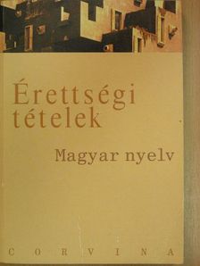Balázs Géza - Érettségi tételek - Magyar nyelv [antikvár]