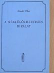 Hanák Tibor - A nélkülözhetetlen bírálat [antikvár]