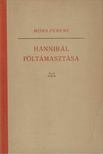 Móra Ferenc - Hannibál föltámasztása [antikvár]