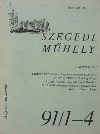 Bátyai Jenő - Szegedi Műhely 1991/1-4. [antikvár]