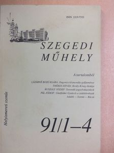 Bátyai Jenő - Szegedi Műhely 1991/1-4. [antikvár]
