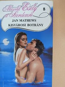 Jan Mathews - Kisvárosi botrány [antikvár]